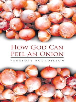 cover image of How God Can Peel An Onion
